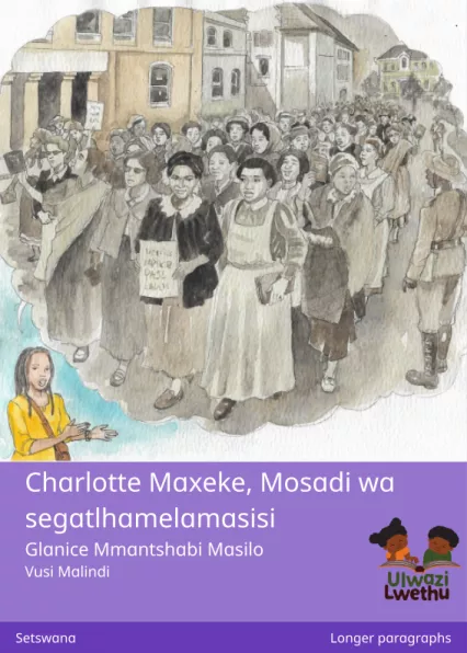 Charlotte Maxeke, Mosadi wa segatlhamelamasisi Cover thumbnail - Charlotte Maxeke, Mosadi wa segatlhamelamasisi