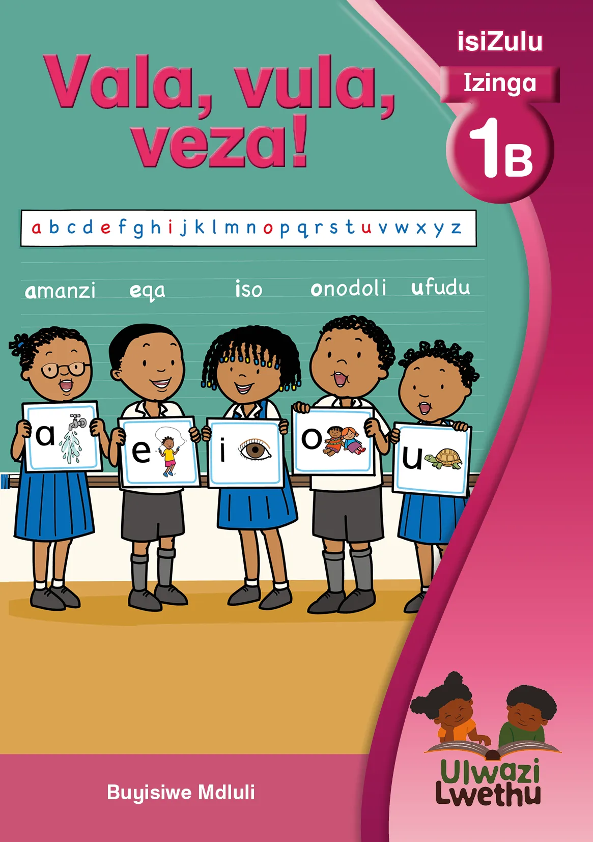 Vala, vula, veza! Vala, vula, veza!