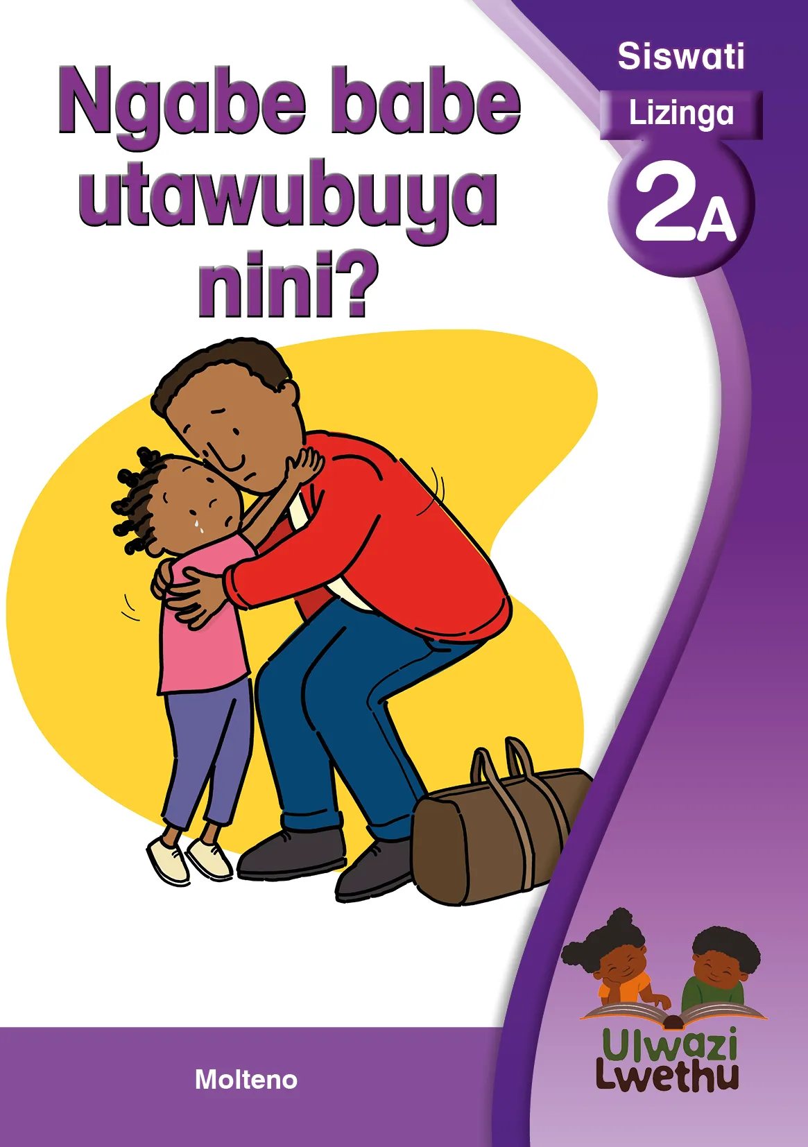 Ngabe babe utawubuya nini? Ngabe babe utawubuya nini?