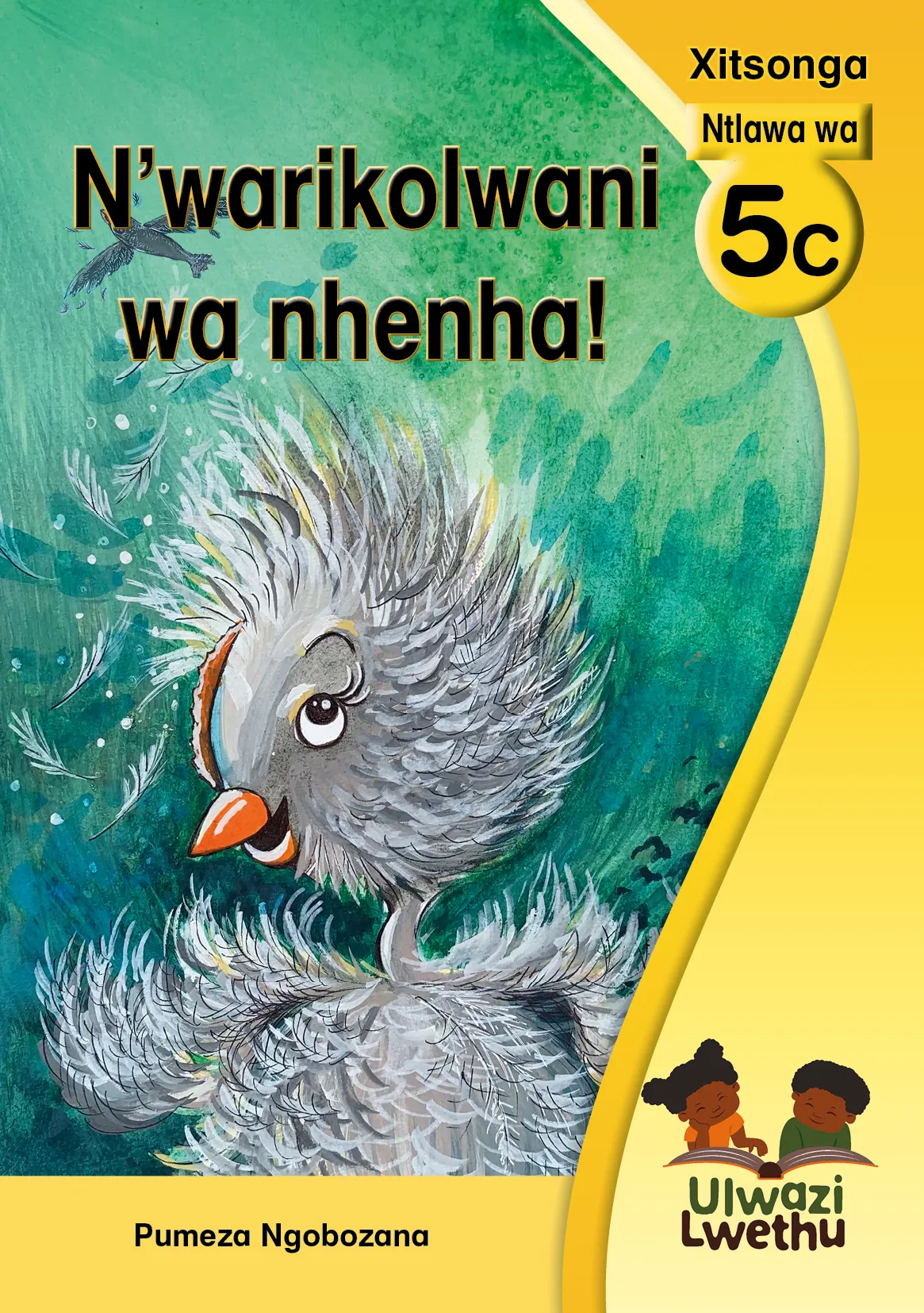 N’warikolwani, wa nhenha! N’warikolwani, wa nhenha!